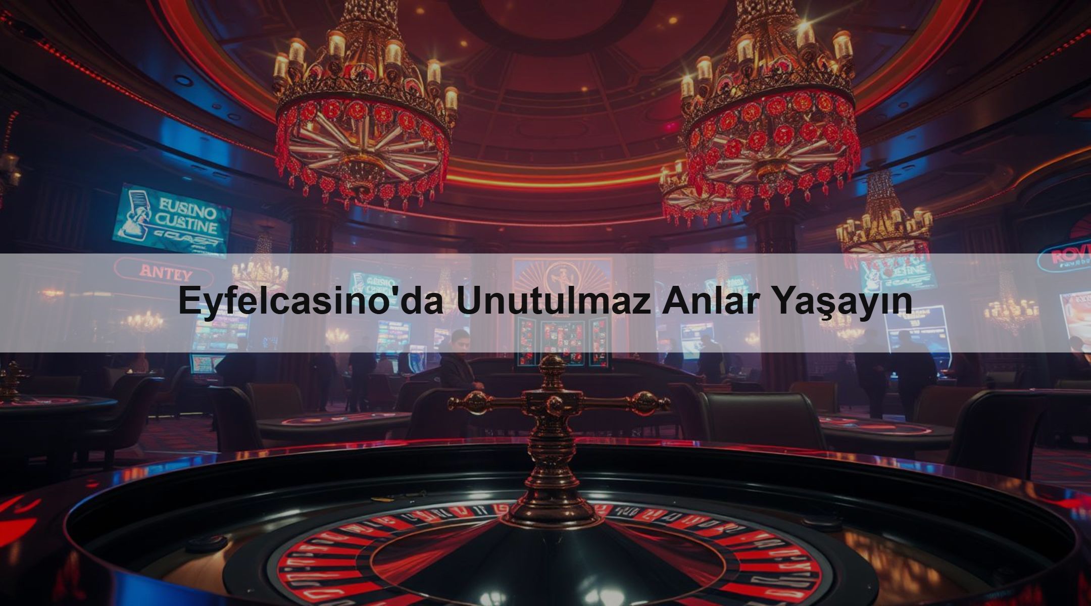 Eyfelcasino'da Unutulmaz Anlar Yaşayın 1 Eyfelcasino'da Unutulmaz Anlar Yaşayın